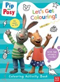 Pip and Posy: Let's Get Colouring! | Nosy Crow Ltd | 