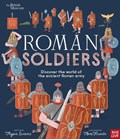 British Museum: Roman Soldiers | Tegen (Senior Editor) Evans | 