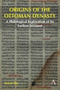 Origins of the Ottoman Dynasty | Kemal Silay | 