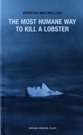 The Most Humane Way to Kill A Lobster | Duncan Macmillan | 