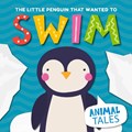 The Little Penguin that Wanted to Swim | William Anthony | 