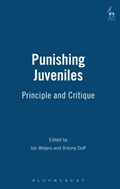 Punishing Juveniles | IDO WEIJERS ; R A (UNIVERSITY OF STIRLING,  UK) Duff | 