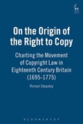 On the Origin of the Right to Copy | Ronan Deazley | 