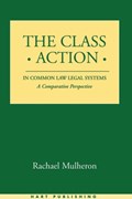 The Class Action in Common Law Legal Systems | Rachael Mulheron | 