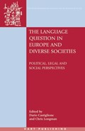 The Language Question in Europe and Diverse Societies | Dario Castiglione ; Christopher Longman | 