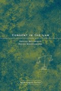 Consent in the Law | Professor Deryck Beyleveld ; Professor Roger Brownsword | 