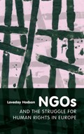 NGOs and the Struggle for Human Rights in Europe | Loveday (Leicester Law School) Hodson | 