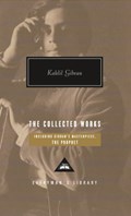 The Collected Works of Kahlil Gibran | Kahlil Gibran | 