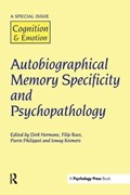 Autobiographical Memory Specificity and Psychopathology | D (DEPARTMENT OF PSYCHOLOGY,  University of Leuven, Belgium) Hermans ; Filip (Department of Psychology, University of Leuven, Belgium) Raes | 