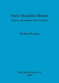 Early Mesolithic Britain | Michael Reynier | 