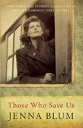 Those Who Save Us | Jenna Blum | 