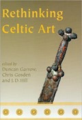 Rethinking Celtic Art | Duncan Garrow | 