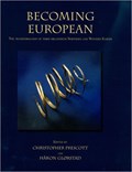 Becoming European | Christopher Prescott ; Hakon Glorstad | 