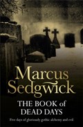 The Book of Dead Days | Marcus Sedgwick | 