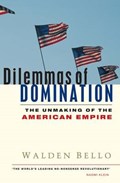 Dilemmas of Domination | Walden Bello | 