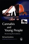 Cannabis and Young People | Richard Jenkins | 