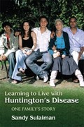 Learning to Live with Huntington's Disease | Sandy Sulaiman | 