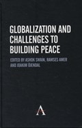 Globalization and Challenges to Building Peace | Ashok Swain ; Ramses Amer ; Joakim OEjendal | 
