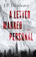 A Letter Marked Personal | J.P. Donleavy | 