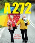 A272-An Ode to a Road | Pieter Boogaart ; Rita Boogaart | 