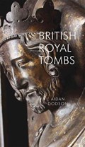 British Royal Tombs | Aidan Dodson | 