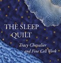 The Sleep Quilt | Tracy Chevalier | 
