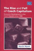 The Rise and Fall of Czech Capitalism | Martin Myant | 