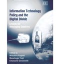 Information Technology Policy and the Digital Divide | Mitsuhiro Kagami ; Masatsugu Tsuji ; Emanuele Giovannetti | 