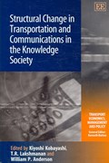 Structural Change in Transportation and Communications in the Knowledge Society | Kiyoshi Kobayashi ; T. R. Lakshmanan ; William P. Anderson | 