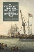 The British Navy, Economy and Society in the Seven Years War | Christian Buchet | 