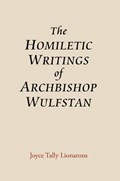 The Homiletic Writings of Archbishop Wulfstan | Joyce Tally Lionarons | 