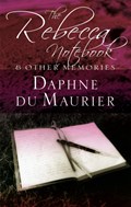 The Rebecca Notebook | Daphne Du Maurier | 