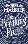 The Breaking Point | Daphne Du Maurier | 