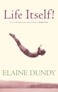 Life Itself! | Elaine Dundy | 