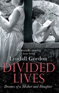 Divided Lives | Lyndall Gordon | 