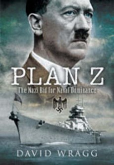 Plan Z: the Nazi Bid for Naval Dominance