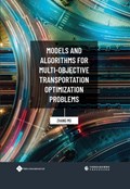 Models and Algorithms for Multi-objective Transportation Optimization Problems | Mo Zhang | 