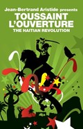 The Haitian Revolution | Toussaint L'Ouverture | 