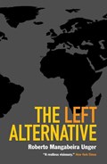 The Left Alternative | Roberto Mangabeira Unger | 