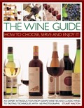 The Wine Guide: How to Choose, Serve and Enjoy it | Stuart Walton | 