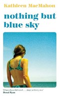 Nothing but blue sky | Kathleen MacMahon | 