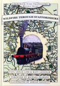 Wildfire Through Staffordshire | Paul Leslie Line ; Adrian Baggett ; Paul Langham | 
