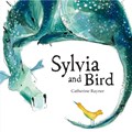 Sylvia and Bird | Catherine Rayner | 