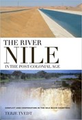 The River Nile in the Post-colonial Age | Terje Tvedt | 