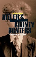 Hitler's Bounty Hunters | Ad van Liempt | 