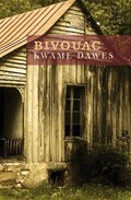 Bivouac | Kwame Dawes | 