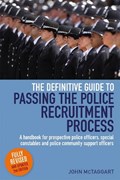 The Definitive Guide To Passing The Police Recruitment Process 2nd Edition | John Mctaggart | 