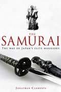 A Brief History of the Samurai | Jonathan Clements | 