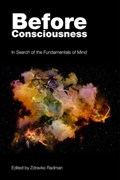 Before Consciousness | Zdravko Radman | 