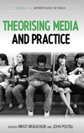 Theorising Media and Practice | Brauchler, Birgit ; Postill, John | 